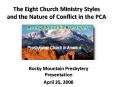The Eight Church Ministry Styles and the Nature of Conflict in the PCA PowerPoint PPT Presentation