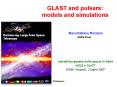 GLAST and pulsars: models and simulations PowerPoint PPT Presentation
