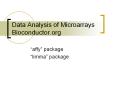 Data Analysis of Microarrays Bioconductor.org PowerPoint PPT Presentation