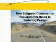 How Subgrade Construction Requirements Relate to Surfacing Design PowerPoint PPT Presentation