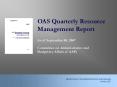 OAS Quarterly Resource Management Report PowerPoint PPT Presentation