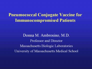 Pneumococcal Conjugate Vaccine for Immunocompromised Patients