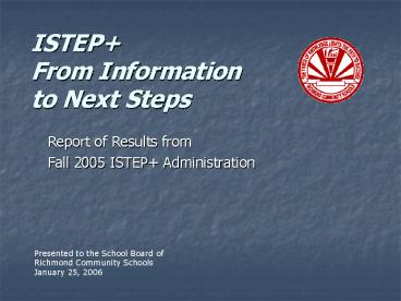 ISTEP From Information to Next Steps