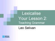 Lexicalise Your Lesson 2: Teaching Grammar