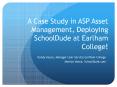 A Case Study in ASP Asset Management, Deploying SchoolDude at Earlham College PowerPoint PPT Presentation