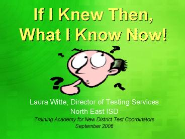 If I Knew Then, What I Know Now