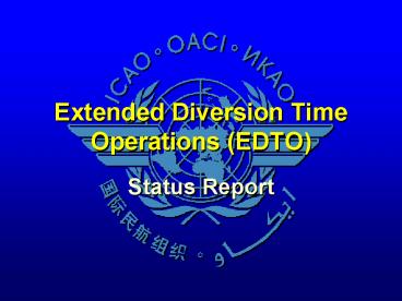 Extended Diversion Time Operations EDTO