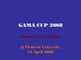 GAMA CUP 2008 PowerPoint PPT Presentation