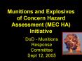 Munitions and Explosives of Concern Hazard Assessment (MEC HA)      Initiative PowerPoint PPT Presentation