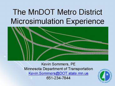 The MnDOT Metro District Microsimulation Experience