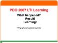 PDO 2007 LTI Learning PowerPoint PPT Presentation