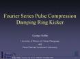 Fourier Series Pulse Compression Damping Ring Kicker PowerPoint PPT Presentation