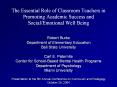 The Essential Role of Classroom Teachers in Promoting Academic Success and Social/Emotional Well Being PowerPoint PPT Presentation