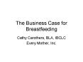 The Business Case for Breastfeeding PowerPoint PPT Presentation