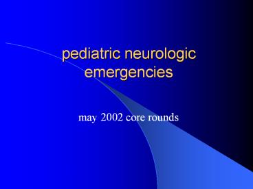 pediatric neurologic emergencies