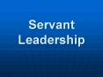 Servant%20Leadership PowerPoint PPT Presentation