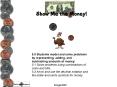 5'0 Students model and solve problems by representing, adding, and subtracting amounts of money: PowerPoint PPT Presentation