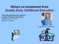 Return on investment from Quality Early Childhood Education PowerPoint PPT Presentation