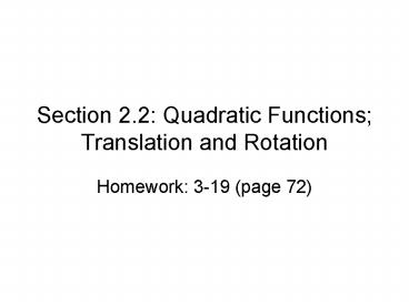 Section 2'2: Quadratic Functions Translation and Rotation
