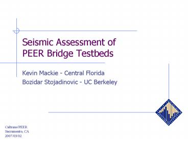 Seismic Assessment of PEER Bridge Testbeds