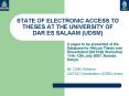 STATE OF ELECTRONIC ACCESS TO THESES AT THE UNIVERSITY OF DAR ES SALAAM UDSM PowerPoint PPT Presentation