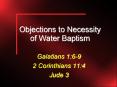 Objections to Necessity of Water Baptism PowerPoint PPT Presentation