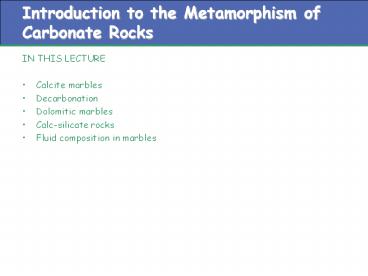 Introduction to the Metamorphism of Carbonate Rocks