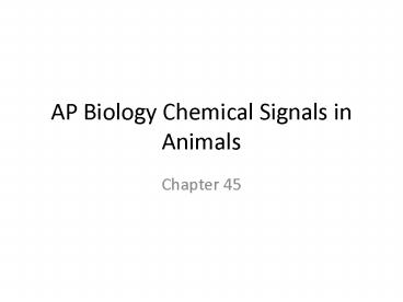 AP Biology Chemical Signals in Animals