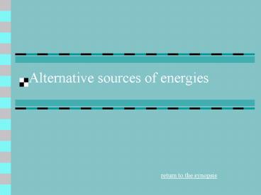 Alternative sources of energies