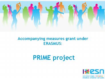 Accompanying measures grant under ERASMUS:  PRIME project