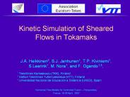 Kinetic Simulation of Sheared Flows in Tokamaks