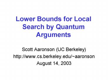 Lower Bounds for Local Search by Quantum Arguments