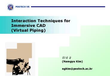 Interaction Techniques for Immersive CAD Virtual Piping