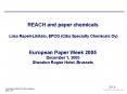REACH and paper chemicals Liisa RapeliLikitalo, EPCG Ciba Specialty Chemicals Oy European Paper Week PowerPoint PPT Presentation