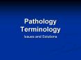 Pathology Terminology PowerPoint PPT Presentation
