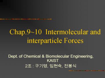 Chap'910 Intermolecular and interparticle Forces