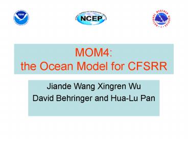 MOM4: the Ocean Model for CFSRR