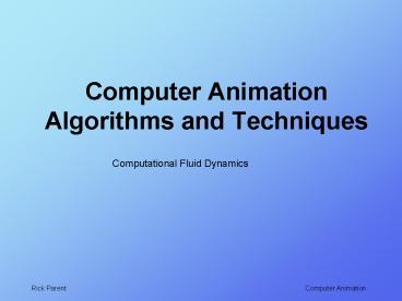 Computer Animation Algorithms and Techniques