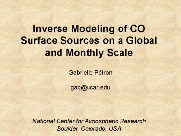 Inverse Modeling of CO Surface Sources on a Global and Monthly Scale