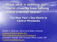 What idiot is wasting our storm-chasing time talking about a winter storm? PowerPoint PPT Presentation