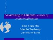 Advertising to Children: Issues of contextualisation