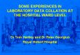 SOME EXPERIENCES IN LABORATORY DATA COLLATION AT THE HOSPITAL WARD LEVEL PowerPoint PPT Presentation
