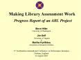 Making Library Assessment Work  Progress Report of an ARL Project PowerPoint PPT Presentation