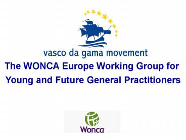 The WONCA Europe Working Group for