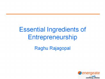 Essential Ingredients of Entrepreneurship