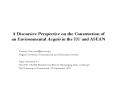 A Discursive Perspective on the Construction of an Environmental Acquis in the EU and ASEAN PowerPoint PPT Presentation