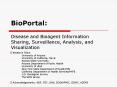 BioPortal: Disease and Bioagent Information Sharing, Surveillance, Analysis, and Visualization PowerPoint PPT Presentation
