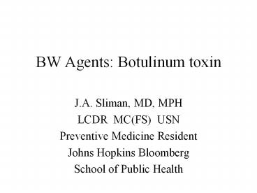 BW Agents: Botulinum toxin
