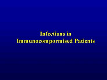 Infections in Immunocompormised Patients