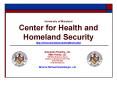 University of Maryland Center for Health and Homeland Security http:www'umaryland'eduhealthsecurity PowerPoint PPT Presentation